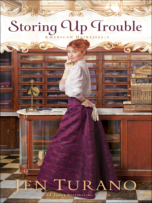Title details for Storing Up Trouble by Jen Turano - Wait list